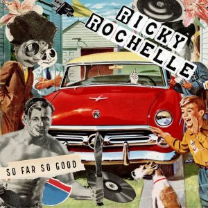 RICKY ROCHELLE - So Far So Good